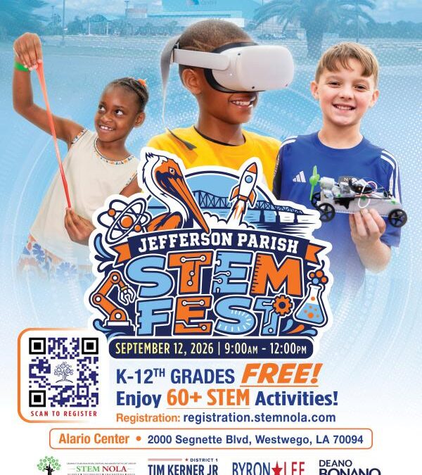 STEM NOLA ANNOUNCES SECOND ANNUAL JEFFERSON PARISH STEM FEST