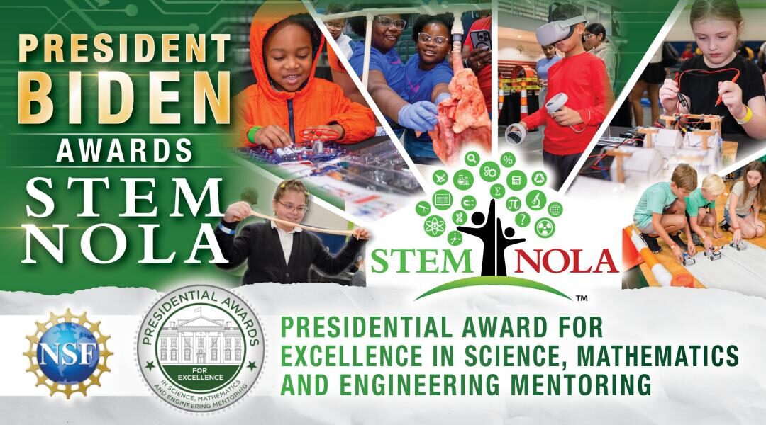 STEM NOLA Receives Prestigious Presidential Award For Excellence In Mentoring STEM Students