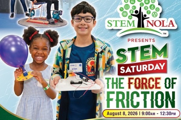 STEM NOLA to Host “The Force of Friction” STEM Saturday on August 8, 2026